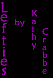 Lefties - by Kathy Crabbe