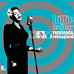 Billie Holiday: Remixed and Reimagined