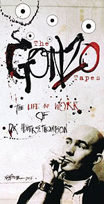 The Gonzo Tapes: The Life and Work of Dr. Hunter S. Thompson